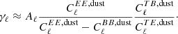 $$ \begin{aligned} \gamma _\ell \approx A_\ell \frac{C^{EE,\mathrm{dust}}_\ell }{C^{EE,\mathrm{dust}}_\ell - C^{BB,\mathrm{dust}}_\ell } \frac{C^{TB,\mathrm{dust}}_\ell }{C^{TE,\mathrm{dust}}_\ell }\cdot \end{aligned} $$