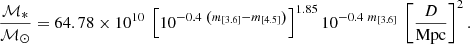 $$ \begin{aligned} \frac{\mathcal{M} _{*}}{\mathcal{M} _{\odot }} = 64.78 \times 10^{10}\ \left[10^{-0.4\ \left(m_{[3.6]}-m_{[4.5]}\right)}\right]^{1.85} 10^{-0.4\ m_{[3.6]}}\ \left[\frac{D}{\mathrm{Mpc}}\right]^2. \end{aligned} $$