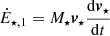 $ \dot{E}_{\star,1} = M_\star \boldsymbol{v}_\star\frac{\mathrm{d}\boldsymbol{v}_\star}{\mathrm{d}t} $