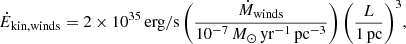 $$ \begin{aligned} \dot{E}_{\rm kin, winds} = 2 \times 10^{35}\,\mathrm{erg/s} \left(\frac{\dot{M}_{\rm winds}}{10^{-7}\,M_\odot \,\mathrm{yr^{-1}\,pc^{-3}}}\right)\left(\frac{L}{\mathrm{1\,pc}}\right)^3\!, \end{aligned} $$