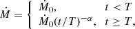 $$ \begin{aligned} \dot{M}= \left\{ \begin{array}{l@{\quad }l} \dot{M}_{0},&t < T \\ \dot{M}_{0}(t/T)^{-\alpha } ,&t\ge T, \\ \end{array}\right. \end{aligned} $$