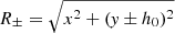 $ R_\pm = \sqrt{x^2+(\mathit{y}\pm h_0)^2} $