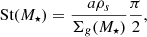 $$ \begin{aligned} \text{ St}(M_\star )=\frac{a\rho _s}{\Sigma _g (M_\star )}\frac{\pi }{2}, \end{aligned} $$