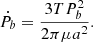$$ \begin{aligned} \dot{P}_b=\frac{3T P_b^2}{2 \pi \mu a^2}. \end{aligned} $$