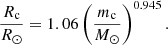 $$ \begin{aligned} \frac{R_{\rm c}}{R_{\odot }}=1.06\left(\frac{m_{\rm c}}{M_{\odot }}\right)^{0.945}. \end{aligned} $$