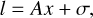 $l = Ax + \sigma,$