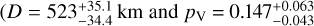 $\left( {D = 523_{ - 34.4}^{ + 35.1}\,{\rm{km}}\,{\rm{and}}\,{p_{\rm{V}}} = 0.147_{ - 0.043}^{ + 0.063}} \right.$