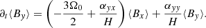 $$ \begin{aligned} &\partial _t\langle B_{ y} \rangle = \left( -\frac{3\Omega _0}{2} + \frac{\alpha _{{ y}x}}{H} \right)\langle B_x \rangle + \frac{\alpha _{{ yy}}}{H}\langle B_{ y} \rangle .\end{aligned} $$