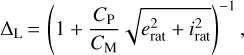 ${\Delta_{\rm{L}}} = {\left({1 + {{{C_{\rm{p}}}} \over {{C_{\rm{M}}}}}\sqrt {e_{{\rm{rat}}}^2 + i_{{\rm{rat}}}^2}} \right)^{- 1}},$