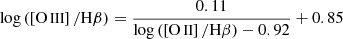 $$ \begin{aligned} \log \left( \left[ \mathrm{O}\,{\small{\text{III}} } \right]/\mathrm{H}\beta \right) = \frac{0.11}{\log \left( \left[ \mathrm{O}\,{\small{\text{II}} } \right]/\mathrm{H}\beta \right) - 0.92} +0.85 \end{aligned} $$