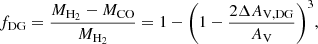 $$ \begin{aligned} f_{\rm DG}=\frac{M_{\rm H_2}-M_{\rm CO}}{M_{\rm H_2}}=1-\left(1 - \frac{2 \Delta A_{\rm V,DG}}{A_{\rm V}}\right)^{3}\!, \end{aligned} $$