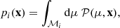 $$ \begin{aligned} p_{i}(\mathbf{x})=\int _{\mathcal{M}_{i}} \mathrm{d}\mu \ \mathcal{P}(\mu ,\mathbf{x}), \end{aligned} $$