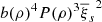 $ b(\rho)^{4}P(\rho)^{3}{\overline{\xi}_{s}}^{2} $