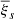 $ {\overline{\xi}_{s}} $
