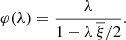 $$ \begin{aligned} \varphi (\lambda )=\frac{\lambda }{1-\lambda \,\overline{\xi }/2}. \end{aligned} $$