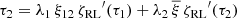 $$ \begin{aligned} \tau _{2}&=\lambda _{1}\,\xi _{12}\,{\zeta _{\rm RL}}^{\prime }(\tau _{1})+\lambda _{2}\,\overline{\xi }\,{\zeta _{\rm RL}}^{\prime }(\tau _{2}) \end{aligned} $$