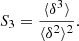 $$ \begin{aligned} S_{3}=\frac{\langle \delta ^{3}\rangle }{\langle \delta ^{2}\rangle ^{2}}. \end{aligned} $$