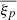 $ \overline{\xi_{p}} $