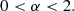 $$ \begin{aligned} 0 < \alpha < 2. \end{aligned} $$