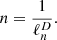 $$ \begin{aligned} n=\frac{1}{\ell _{n}^{D}}. \end{aligned} $$