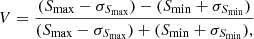 $$ \begin{aligned} V = \frac{(S_{\mathrm{max} } - \sigma _{S_{\mathrm{max} }})-(S_{\mathrm{min} } + \sigma _{S_{\mathrm{min} }})}{(S_{\mathrm{max} } - \sigma _{S_{\mathrm{max} }})+(S_{\mathrm{min} } + \sigma _{S_{\mathrm{min} }}),} \end{aligned} $$