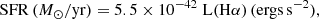 $$ \begin{aligned} \mathrm{SFR} \, ({M}_{\odot }/\mathrm{yr}) = 5.5 \times 10^{-42} \; \mathrm{L}(\mathrm{H}\alpha ) \, (\mathrm{ergs}\,\mathrm{s}^{-2}), \end{aligned} $$