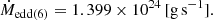 $$ \begin{aligned} \dot{M}_{\mathrm{edd(6)} }= 1.399 \times 10^{24}\,\mathrm {[g\,s^{-1}]}. \end{aligned} $$