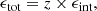 $$ \begin{aligned} \epsilon _{\rm tot} = z \times \epsilon _{\rm int}, \end{aligned} $$