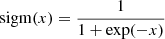 $$ \begin{aligned} \mathrm{sigm}(x) = \frac{1}{1+\exp (-x)} \end{aligned} $$