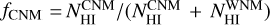 ${f_{{\rm{CNM}}}} = {{N_{{\rm{HI}}}^{{\rm{CNM}}}} \mathord{\left/ {\vphantom {{N_{{\rm{HI}}}^{{\rm{CNM}}}} {\left( {N_{{\rm{HI}}}^{{\rm{CNM}}} + N_{{\rm{HI}}}^{{\rm{WNM}}}} \right)}}} \right. \kern-\nulldelimiterspace} {\left( {N_{{\rm{HI}}}^{{\rm{CNM}}} + N_{{\rm{HI}}}^{{\rm{WNM}}}} \right)}}$