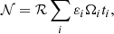 Mathematical equation: $$ \begin{aligned} \mathcal{N} =\mathcal{R} \sum _i\varepsilon _i\Omega _it_i, \end{aligned} $$