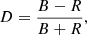 $$ \begin{aligned} D=\frac{B-R}{B+R} ,\end{aligned} $$