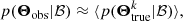$$ \begin{aligned} p(\boldsymbol{\Theta }_{\rm obs}|\mathcal{B} )\approx \langle p(\boldsymbol{\Theta }^k_{\rm true}|\mathcal{B} )\rangle , \end{aligned} $$