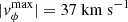 $ |v_\phi^{\rm max}|=37 \mathrm{\ km\ s^{-1}} $