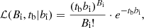 $$ \begin{aligned} \mathcal{L} (B_{\mathrm{i} }, t_{\mathrm{b} }|b_{\mathrm{i} }) = \frac{(t_{\mathrm{b} } b_{\mathrm{i} })^{B_{\mathrm{i} }}}{B_{\mathrm{i} }!}\cdot e^{-t_{\mathrm{b} } b_{\mathrm{i} }}, \end{aligned} $$