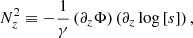 $$ \begin{aligned} N_z^2 \equiv -\frac{1}{\gamma } \left(\partial _z \Phi \right) \left(\partial _z \log \left[s\right]\right), \end{aligned} $$