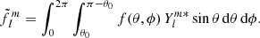 $$ \begin{aligned} \tilde{f}_{\,l}^{\,m} = \int _0^{2\pi }\int _{\theta _0}^{\pi -\theta _0} f(\theta ,\phi )\,Y_l^{m*}\sin {\theta }\,\mathrm{d}\theta \,\mathrm{d}\phi . \end{aligned} $$