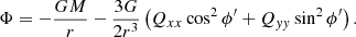 $$ \begin{aligned} \Phi = -\frac{GM}{r} - \frac{3G}{2r^3}\left(Q_{xx}\cos ^2\phi^\prime + Q_{{ yy}}\sin ^2\phi^\prime \right). \end{aligned} $$
