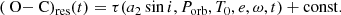 $$ \begin{aligned} (\text{ O}{-}\text{ C})_{\rm res}(t) = \tau (a_2\sin i, P_{\rm orb}, T_0, e, \omega , t) + \mathrm{const.} \end{aligned} $$