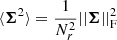 $ \langle\boldsymbol{\Sigma}^2\rangle = \frac{1}{N_r^2}||\boldsymbol{\Sigma}||_{\mathrm{F}}^2 $