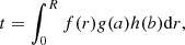 $$ \begin{aligned} t = \int _0^R f(r)g(a)h(b)\mathrm{d}r, \end{aligned} $$