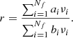 $$ \begin{aligned} r = \frac{\sum _{i=1}^{N_f} a_i \nu _i}{\sum _{i=1}^{N_f} b_i \nu _i}. \end{aligned} $$