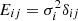 $ E_{ij}=\sigma_i^2\delta_{ij} $