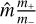 $\hat m{\textstyle{{{m_ + }} \over {{m_ - }}}}$