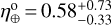 $\eta _ \oplus ^{\rm{o}} = 0.58_{ - 0.33}^{ + 0.73}$