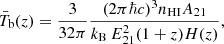 $$ \begin{aligned} \bar{T}_{\rm b}(z)=\frac{3}{32\pi } \frac{(2\pi \hbar c)^3 n_{\rm HI} A_{21}}{k_{\rm B}\,E_{21}^2(1+z) H(z)}, \end{aligned} $$