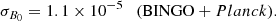 $$ \begin{aligned}&\sigma _{B_0} = 1.1\times 10^{-5}\quad {(\mathrm{BINGO} + {Planck})}. \end{aligned} $$