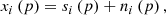 $$ \begin{aligned} {x_i}\left( p \right) = {s_i}\left( p \right) + {n_i}\left( p \right), \end{aligned} $$