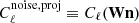 $ {C_\ell^{{\mathrm{noise, proj}}} \equiv C_\ell (\textbf{W} \textbf{n})} $