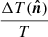 $ \frac{\Delta T(\boldsymbol{\hat{n}})}{T} $